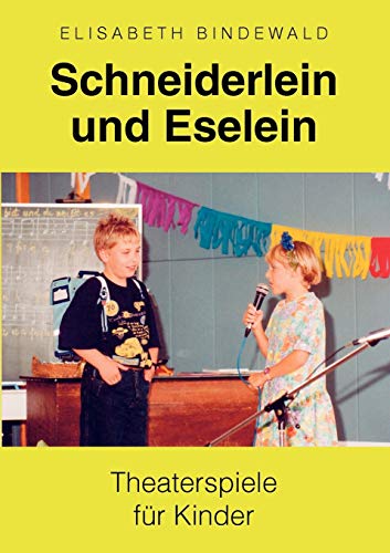 Beispielbild fr Schneiderlein und Eselein : Theaterspiele fr Kinder zum Verkauf von Buchpark