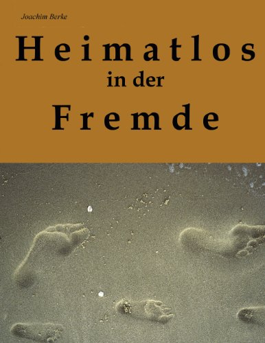 Stock image for Heimatlos in der Fremde: Ein autobiografisches Zeitzeugnis for sale by Buchstube Tiffany
