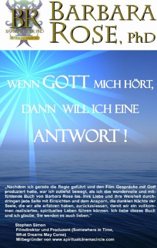 Wenn Gott mich hört, dann will ich eine Antwort! - Barbara Sherry Rose