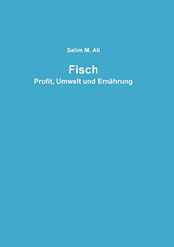 Imagen de archivo de Fisch: Profit, Umwelt und Ernhrung a la venta por medimops