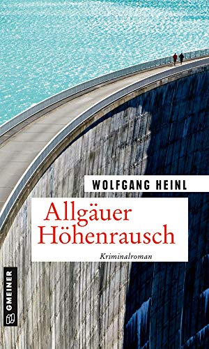 Beispielbild fr Allguer Hhenrausch: Kriminalroman (Kommissar Guntram Glattlinger) zum Verkauf von medimops