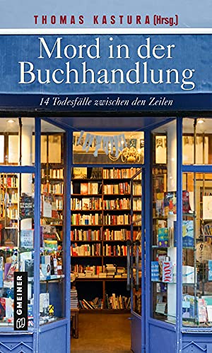 Immagine stock per Mord in der Buchhandlung: 14 Todesf�lle zwischen den Zeilen (Kriminalromane im GMEINER-Verlag)