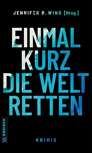 Imagen de archivo de Einmal kurz die Welt retten a la venta por GreatBookPrices