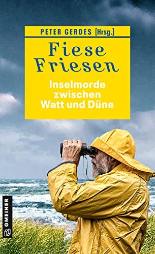 Beispielbild fr Fiese Friesen - Inselmorde zwischen Watt und Dne: Kurzkrimis zum Verkauf von Revaluation Books