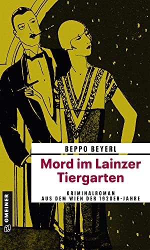 Beispielbild fr Mord im Lainzer Tiergarten: Kriminalroman aus dem Wien der 1920er-Jahre (Zeitgeschichtliche Kriminalromane im GMEINER-Verlag) zum Verkauf von medimops