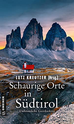 Beispielbild fr Schaurige Orte in Sdtirol: Unheimliche Geschichten zum Verkauf von Revaluation Books