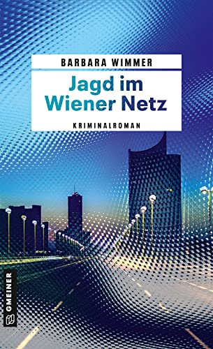 Beispielbild fr Jagd im Wiener Netz: Kriminalroman (Kriminalromane im GMEINER-Verlag) zum Verkauf von medimops