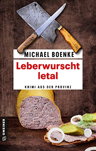 Beispielbild fr Leberwurscht letal: Krimi aus der Provinz (Lehrer Daniel Bnle) zum Verkauf von medimops