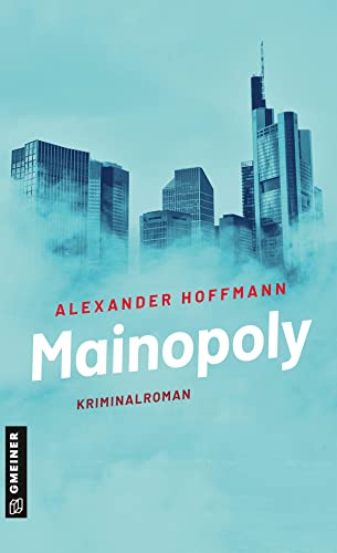 Beispielbild fr Mainopoly: Kriminalroman (Kriminalromane im GMEINER-Verlag) zum Verkauf von medimops