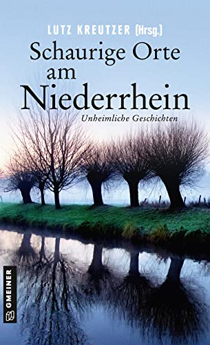 Beispielbild fr Schaurige Orte am Niederrhein zum Verkauf von GreatBookPrices