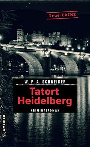 Stock image for Tatort Heidelberg: Die Brgermeistermorde vom Pfalzgrafenstein (Wahre Verbrechen im GMEINER-Verlag) for sale by medimops