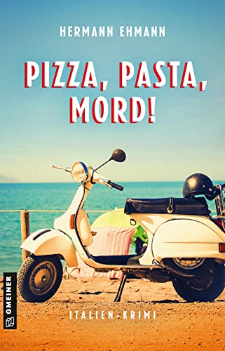 Beispielbild fr Pizza, Pasta, Mord!: Italien-Krimi (Kriminalromane im GMEINER-Verlag) zum Verkauf von medimops