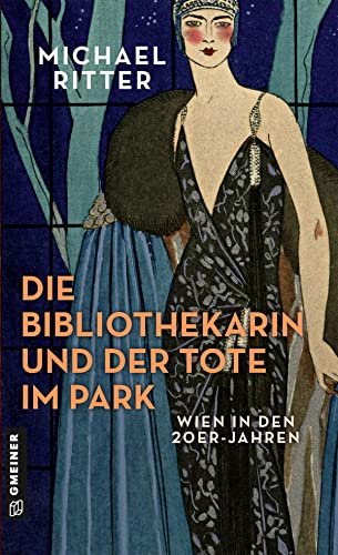 Beispielbild fr Die Bibliothekarin und der Tote im Park: Wien in den 20er-Jahren (Bibliothekarin Rita Girardi) zum Verkauf von medimops