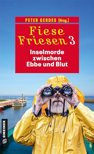 Stock image for Fiese Friesen 3 - Inselmorde zwischen Ebbe und Blut: Kurzkrimis for sale by Revaluation Books