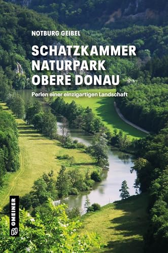 9783839206416: Schatzkammer Naturpark Obere Donau: Perlen einer einzigartigen Landschaft