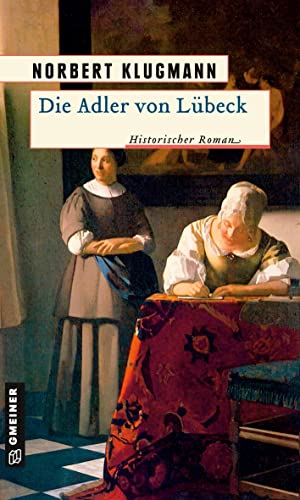 Die Adler von Lübeck. Historischer Roman
