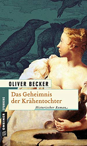 Stock image for Das Geheimnis der Krhentochter: Historischer Roman for sale by medimops