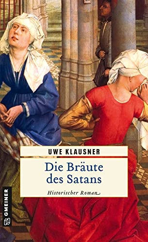 Beispielbild fr Die Brute des Satans: Historischer Roman zum Verkauf von medimops