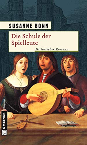 Stock image for Die Schule der Spielleute - Historischer Roman for sale by 3 Mile Island