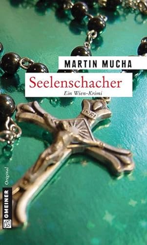 Seelenschacher : Ein Wien-Krimi - Martin Mucha