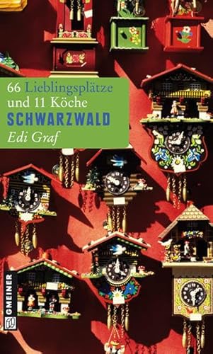 Stock image for Schwarzwald: 66 Lieblingspltze und 11 Kche for sale by medimops