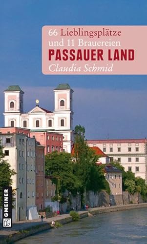 Beispielbild fr Passauer Land: 66 Lieblingspltze und 11 Brauereien zum Verkauf von medimops