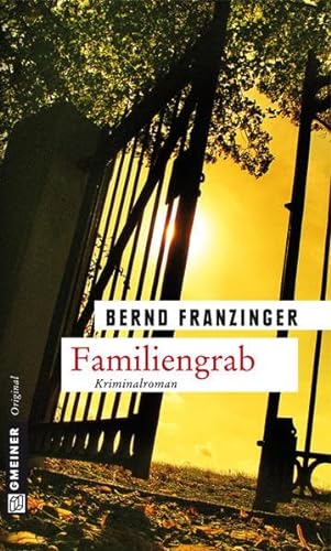 Familiengrab (Kommissar Wolfram Tannenberg) - Franzinger, Bernd