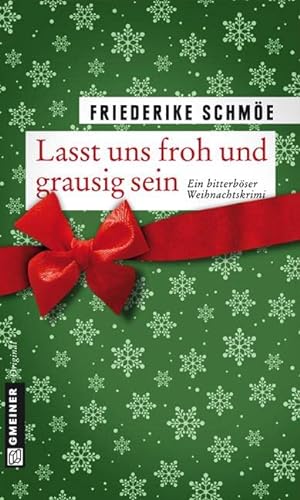 Imagen de archivo de Lasst uns froh und grausig sein: Ein bitterb ser Weihnachtskrimi a la venta por WorldofBooks