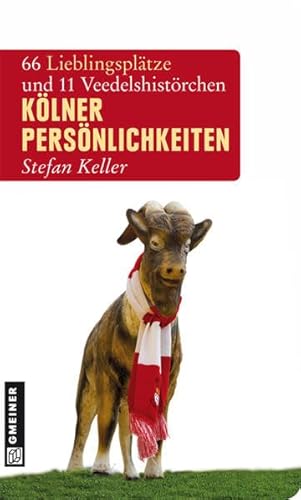 Beispielbild fr Klner Persnlichkeiten: 66 Lieblingspltze und 11 Veedelshistrchen zum Verkauf von medimops