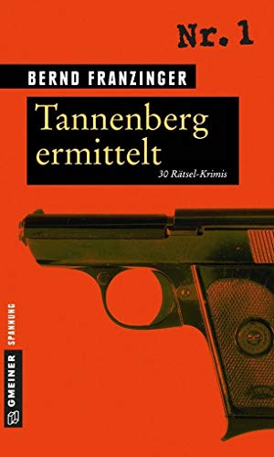 Beispielbild fr Tannenberg ermittelt: 30 Rtsel-Krimis zum Verkauf von medimops