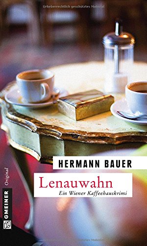 9783839214145: Lenauwahn: Ein Wiener Kaffeehauskrimi