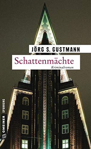 Schattenmächte. Kriminalroman - Gustmann, Jörg S.