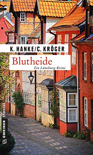 Blutheide: Kriminalroman - Kathrin Hanke und Claudia Kröger