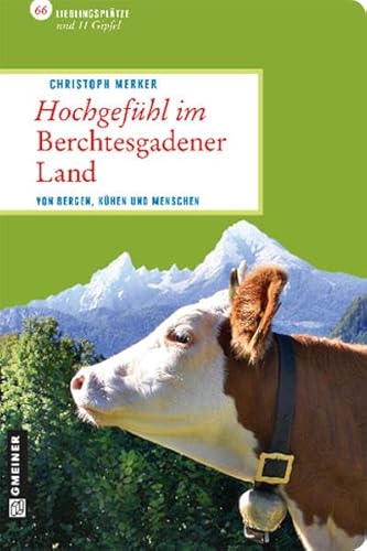 9783839214725: Hochgefhl im Berchtesgadener Land: Von Bergen, Khen und Menschen