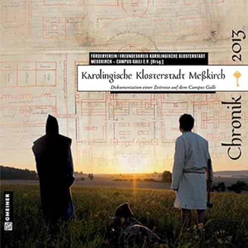 9783839214831: Chronik Karolingische Klosterstadt: Dokumentation einer Zeitreise auf dem Campus Galli