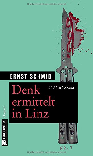 Beispielbild fr Denk ermittelt in Linz: 30 Rtsel-Krimis zum Verkauf von medimops