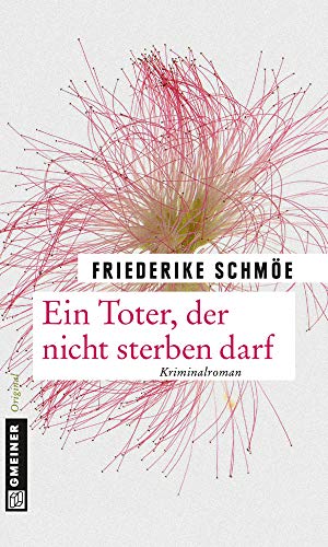 Ein Toter, der nicht sterben darf - Schmöe, Friederike