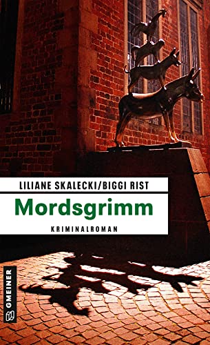 Mordsgrimm: Kriminalroman - Skalecki, Liliane, Rist, Biggi