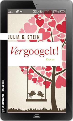 Beispielbild fr Vergoogelt!: Roman (Frauenromane im GMEINER-Verlag) zum Verkauf von medimops