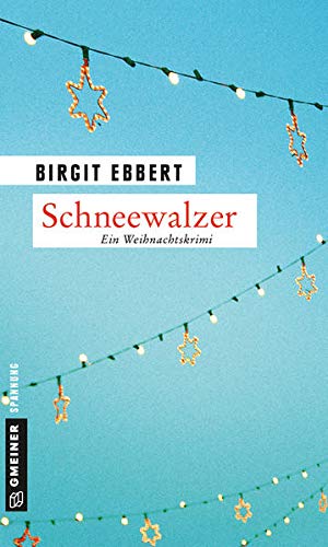 Beispielbild fr Schneewalzer: Ein Weihnachtskrimi (Kriminalromane im GMEINER-Verlag) zum Verkauf von medimops