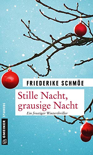 Beispielbild fr Stille Nacht, grausige Nacht: Ein frostiger Winterthriller (Kriminalromane im GMEINER-Verlag) zum Verkauf von medimops