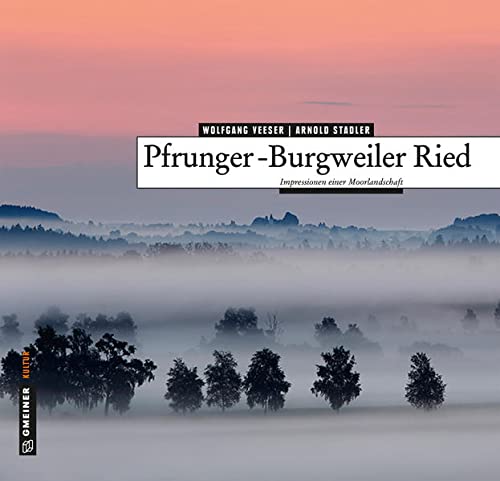 Imagen de archivo de Pfrunger-Burgweiler Ried (Kunst und Design im GMEINER-Verlag) a la venta por medimops