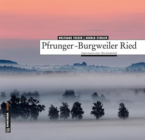 Stock image for Pfrunger-Burgweiler Ried (Kunst und Design im GMEINER-Verlag) for sale by medimops