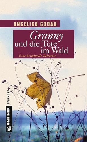Beispielbild fr Granny und die Tote im Wald: Kriminalroman (Frauenromane im GMEINER-Verlag) zum Verkauf von medimops