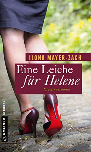 Beispielbild fr Eine Leiche fr Helene: Kriminalroman (Frauenromane im GMEINER-Verlag) zum Verkauf von medimops