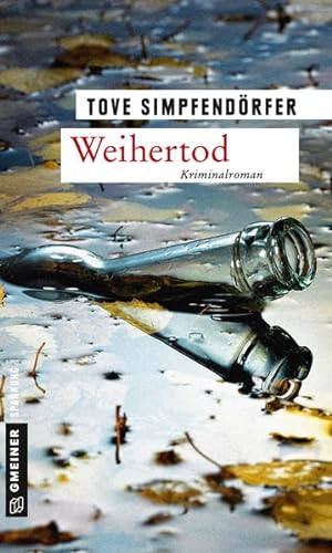 Beispielbild fr Weihertod: Kriminalroman (Kriminalromane im GMEINER-Verlag) zum Verkauf von medimops