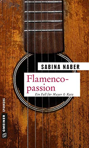 Imagen de archivo de Flamencopassion: Ein Fall fr Mayer & Katz (Kriminalromane im GMEINER-Verlag) a la venta por medimops