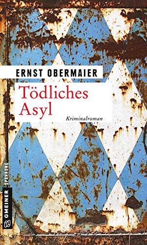 9783839218563: Tdliches Asyl: Kriminalroman (Kriminalromane im GMEINER-Verlag)