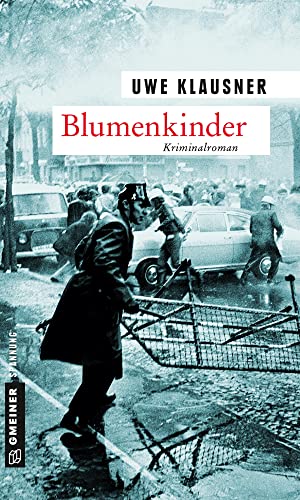 Beispielbild fr Blumenkinder: Tom Sydows neunter Fall (Zeitgeschichtliche Kriminalromane im GMEINER-Verlag) zum Verkauf von Ammareal