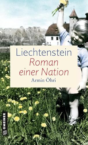 Beispielbild fr hri, A: Liechtenstein - Roman einer Nation zum Verkauf von Blackwell's